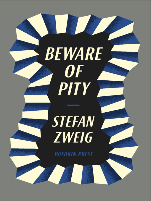Title details for Beware of Pity by Stefan Zweig - Available